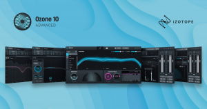 臭氧母带效果器再升级！iZotope Ozone 10 Advanced v10.2.0 WIN & MAC | 超级编曲家