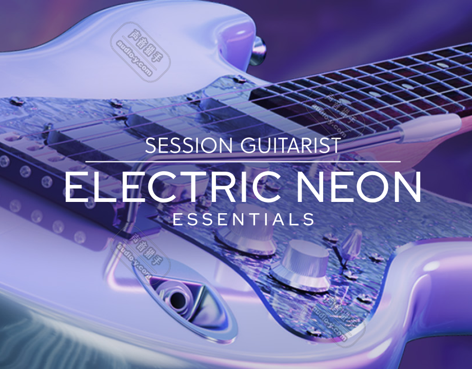 流行电子舞曲自动吉他音源！Session Guitarist – Electric Neon Essentials v1.0.0 KONTAKT
